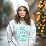 Season To Be Merry | Sweatshirt