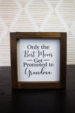 8x8 Only the Best Moms Get Promoted to Grandmas