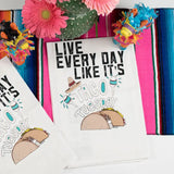Live Every Day Like It's Taco Tuesday Hand Towel