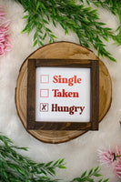 Single Taken Hungry Valentine Sign