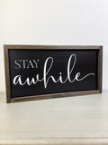 Stay Awhile Sign