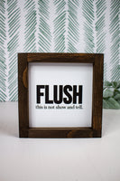 Flush This is Not Show & Tell