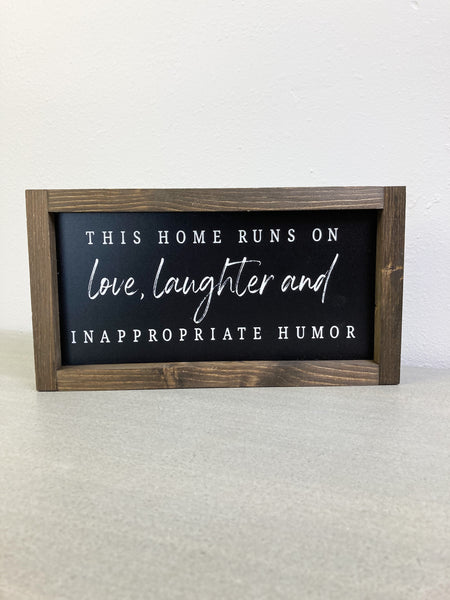 This Home is runs On Love Laughter