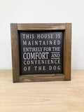 This House is Maintained For the Dogs