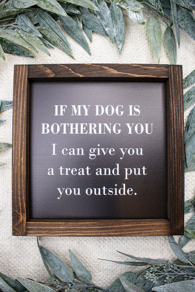 If My Dog is Bothering You