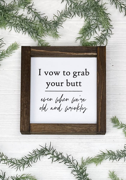 I Vow To Grab Your Butt