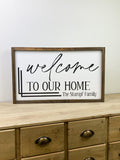 Custom Welcome to Our Home 14x24