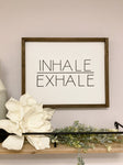 Inhale Exhale Sign