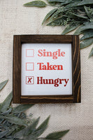 Single Taken Hungry Valentine Sign