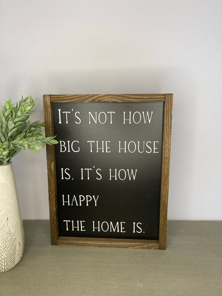 It's Not How Big the House