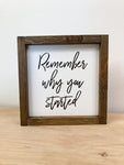 Remember Why You Started