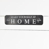 Make Yourself At Home Metal Sign