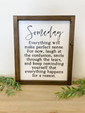 Someday Everything Will Make Sense